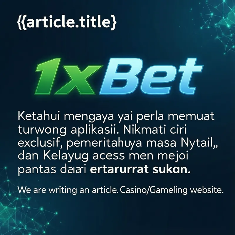 Kelebihan 1xBet App